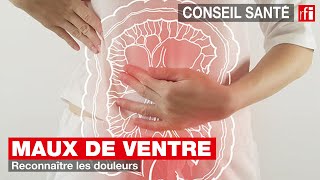 Maux de ventre  reconnaître les douleurs [upl. by Eihtak]