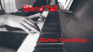 Stand Tall  Burton Cummings  with lyrics [upl. by Aneehsirk]