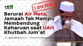 Khutbah Jumat Paling Menyentuh  Ustadz Adi Hidayat [upl. by Aihsik]