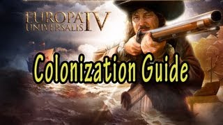 Europa Universalis IV Colonization Guide [upl. by Akamahs]