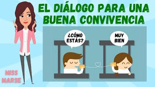 EL DIÁLOGO PARA UNA BUENA CONVIVENCIA [upl. by Nylhtiak676]