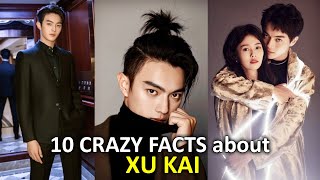 10 Crazy Facts about XU KAI [upl. by Erreipnaej]