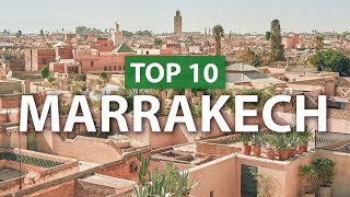 Top 10 things to do in MARRAKECH  Marrakesh Travel Guide [upl. by Sabu403]