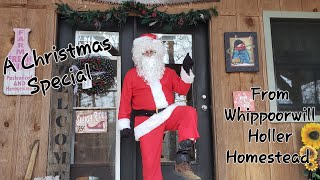 Our Christmas Special From Whippoorwill Holler Homestead [upl. by Norted]