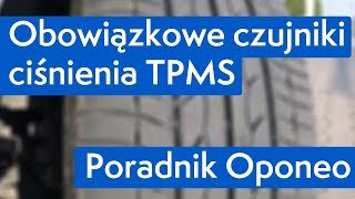 Obowiązkowe czujniki ciśnienia TPMS ● Poradnik Oponeo™ [upl. by Hootman]