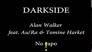 DARKSIDE  Alan Walker feat AuRa amp Tomine Harket [upl. by Avaria547]