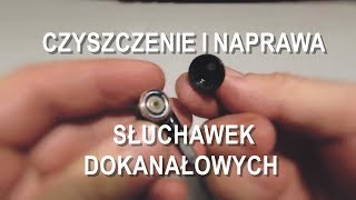 Jak naprawićprzeczyścić słuchawki dokanałowe [upl. by Andriana]