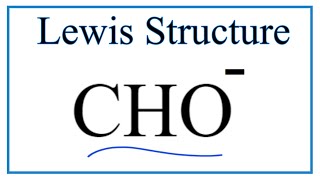 How to Draw the Lewis Dot Structure for CHO Formyl anion [upl. by Malia10]