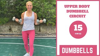 15 Minute Upper Body Dumbbell Circuit Workout [upl. by Adnirolc]