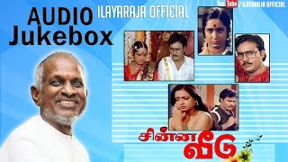 Chinna Veedu  Audio Jukebox  Ilaiyaraaja Official [upl. by Ronyam]