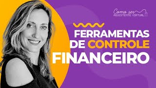 Ferramentas de Financeiro para Assistentes Virtuais CAMILE JUST [upl. by Thomajan]