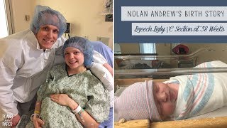 Nolan Andrews Birth Story  Breech Baby  CSection at 38 Weeks [upl. by Colwin]