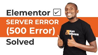 Elementor quotServer Error 500 Errorquot Solved Quickly 2022 Tutorial [upl. by Godart]