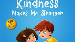 Kindness Makes Me Stronger  Read Aloud by Reading Pioneers Academy [upl. by Aihsetel]