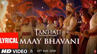 Maay Bhavani Lyrical  Tanhaji The Unsung Warrior  Ajay Kajol  Sukhwinder S Shreya G [upl. by Krispin]