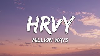 HRVY  Million Ways Lyrics [upl. by Ahser]