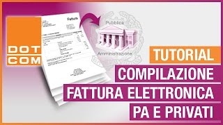 Tutorial  Compilazione fattura elettronica PA e privati [upl. by Mathilde215]