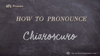 How to Pronounce Chiaroscuro Real Life Examples [upl. by Magdalen]