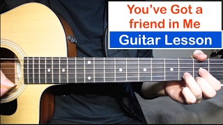 Youve Got a Friend In Me  Randy Newman  Guitar Lesson Tutorial How to play Chords [upl. by Anilah839]