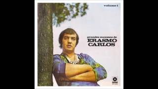 Grandes Sucessos de Erasmo Carlos Vol 1 1971 [upl. by Layor]