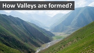 How valleys are formed  Geography terms [upl. by Jesher]