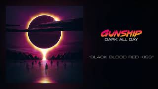 GUNSHIP  Black Blood Red Kiss feat Kat Von D Official Audio [upl. by Iinden]