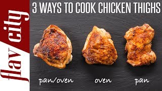 3 Ways To Cook The Juiciest Chicken Thighs Ever  Bobbys Kitchen Basics [upl. by Einnil]