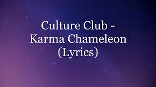 Culture Club  Karma Chameleon Lyrics HD [upl. by Tilford677]