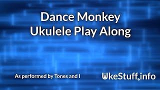 Dance Monkey Ukulele Play Along [upl. by Ebberta]