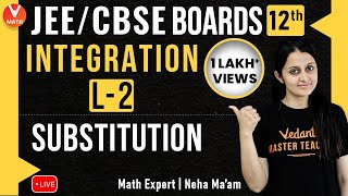 Integration L2  Integration Substitution  Class 12  JEE Main Maths  JEE Main 2021  Vedantu [upl. by Rehteh]