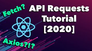 How To Make An API Request in ReactJS With Axios and Fetch  Tutorial 2020 [upl. by Sellma264]