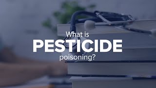 Expert Insights What is pesticide poisoning [upl. by Mchenry]