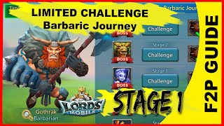 Limited Challenge Barbaric Journey stage 1  Lords Mobile [upl. by Leor]