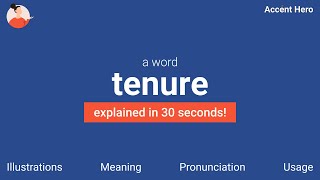 TENURE  Meaning and Pronunciation [upl. by Ettelegna]