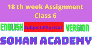 18th week Assignment Physical English VersionClass 6Sohan Academy [upl. by Milty277]