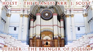 HOLST  JUPITER THE PLANETS HUDDERSFIELD TOWN HALL ORGAN [upl. by Featherstone]