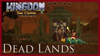 Kingdom Two Crowns Tips  Dead Lands [upl. by Aninaig]