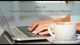 How to Create a PayPal Account in Under Five Minutes [upl. by Hadria]