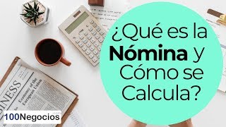 ¿Qué es la Nómina y Cómo se Calcula [upl. by Raamal]