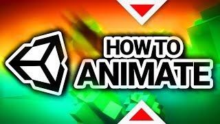 How To Animate In Unity 3D [upl. by Tilda464]