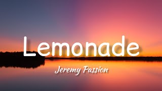 Jeremy Passion  Lemonade Lyrics [upl. by Sitrik]