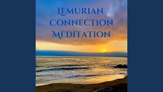 Lemurian Connection Meditation [upl. by Ahsiryt299]