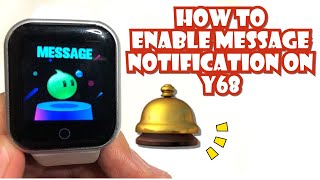 HOW TO ENABLE MESSAGE NOTIFICATION ON Y68 SMARTWATCH  TUTORIAL  ENGLISH [upl. by Karel]