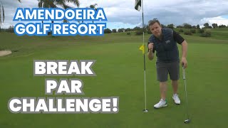 BREAK PAR CHALLENGE AT AMENDOEIRA GOLF RESORT [upl. by Tavish]