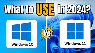 Windows 10 or 11 What to USE in 2024 [upl. by Avir982]