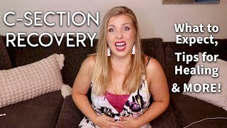 CSection Recovery What to Expect Tips for Healing amp MORE  Sarah Lavonne [upl. by Talyah]