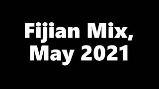 Fijian Mix May 2021 [upl. by Bogosian]