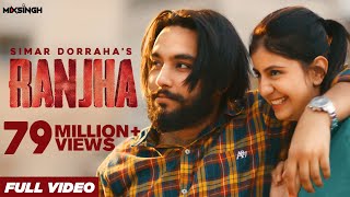 RANJHA Official Video Simar Dorraha  MixSingh  XL Album [upl. by Felicio164]