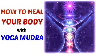 How to use Yoga Mudras to heal ANY ailment  MUST WATCH [upl. by Yruam528]