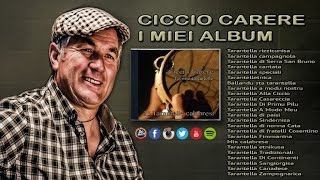 Ciccio Carere  Le mie tarantelle FULL ALBUM [upl. by Konstantin536]